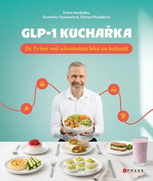 GLP-1 kuchařka - Evžen Machytka