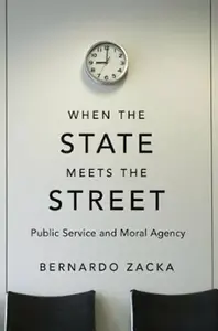 When the State Meets the Street - Bernardo Zacka