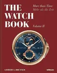 The Watch Book: More than Time Volume II - Gisbert L. Brunner