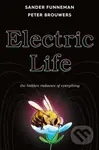 Electric Life (The Hidden Radiance of Everything) - Sander Funneman