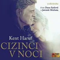 Dana Syslová, Jaromír Meduna – Haruf: Cizinci v noci
