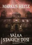 Válka starých duší - Markus Heitz