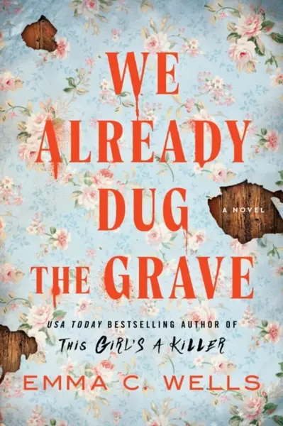 We Already Dug the Grave - Emma C. Wells