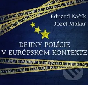 Dejiny polície v európskom kontexte (ᴇ -book v .doc a .html verzii)