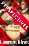 Perspectives - Laurent Binet