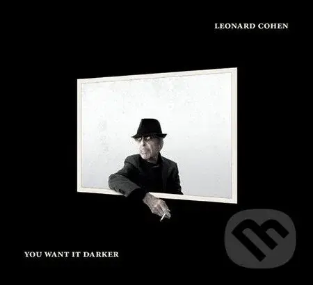 Leonard Cohen: You Want It Darker