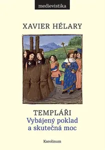 Templáři - Xavier Hélary
