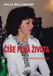 Číše plná života - Helga Nollendorf