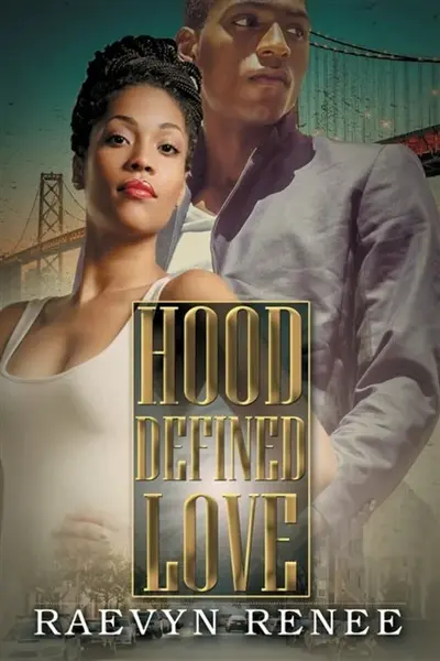 Hood Defined Love - Raevyn Renee