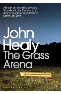 The Grass Arena - John Healy