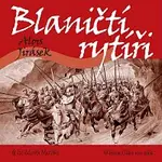 Zdeněk Maryška – Jirásek: Blaničtí rytíři
