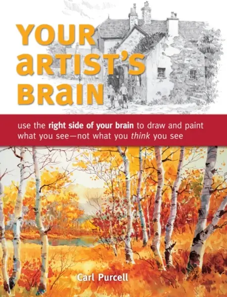 Your Artist's Brain - Carl Purcell