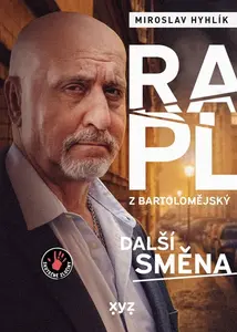 Rapl z Bartolomějský: další směna - Miroslav Hyhlík