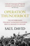 Operation Thunderbolt - Saul David, Saul David Ltd