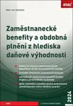 Zaměstnanecké benefity a obdobná plnění z hlediska daňové výhodnosti 2024