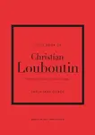 The Little Book of Christian Louboutin