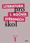 Literatura pro 1. ročník středních škol Pracovní sešit