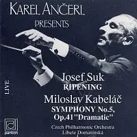 Česká filharmonie, Karel Ančerl – Profil dirigenta / Suk, Kabeláč