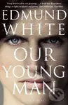 Our Young Man - Edmund White