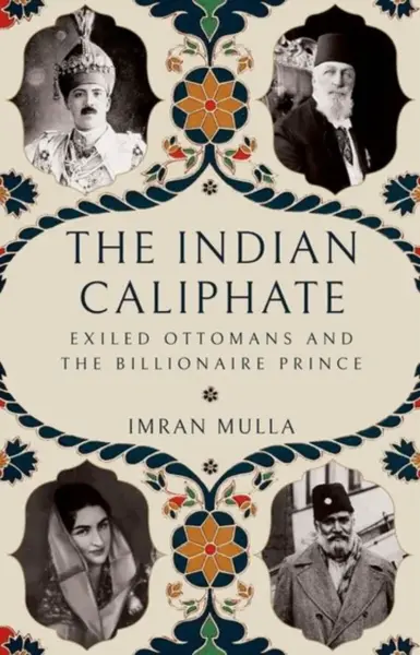 The Indian Caliphate - Imran Mulla