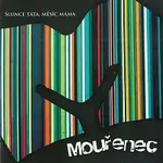 Mouřenec – Slunce táta, měsíc máma