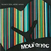 Mouřenec – Slunce táta, měsíc máma