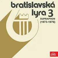 Různí interpreti – Bratislavská lyra Supraphon 3 (1973-1976)