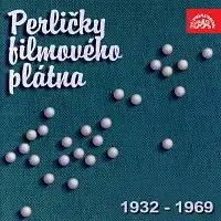 Různí interpreti – Perličky stříbrného plátna 1932-1969