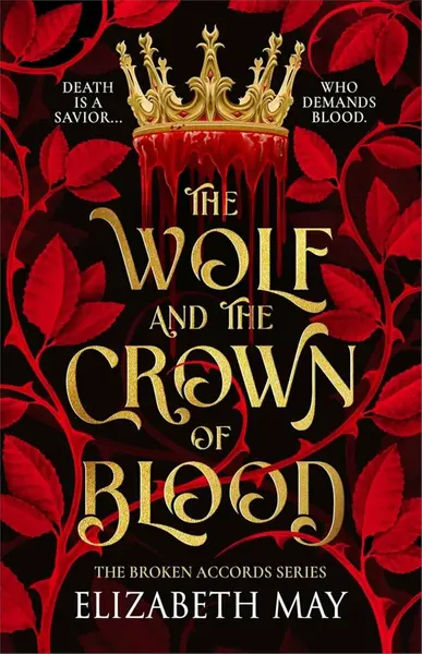 The Wolf and the Crown of Blood - May Elizabeth