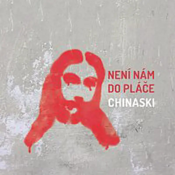 Chinaski – Není nám do pláče LP