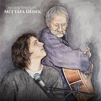 Michal Šindelář – Můj táta Dědek