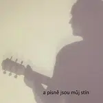 Malá pohoda – a písně jsou můj stín