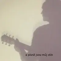 Malá pohoda – a písně jsou můj stín