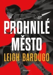 Prohnilé město - Leigh Bardugová