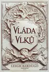 Vláda vlků (poškozená) - Leigh Bardugová
