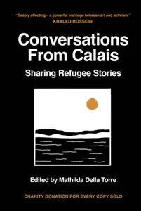 Conversations from Calais - Mathilda Della Torre