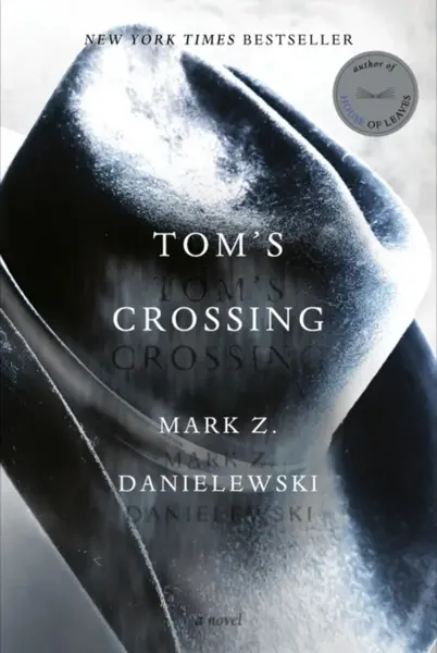 Tom's Crossing - Mark Z. Danielewski