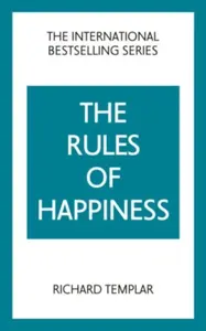 The Rules of Happiness - Richard Templar
