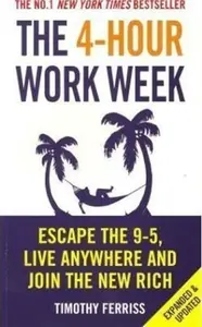 The 4-Hour Work Week - Timothy Ferriss