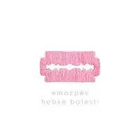 emozpěv – Hebké bolesti