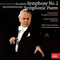 Symfonický orchestr Čs. rozhlasu v Praze, Symfonický orchestr hl. m. Prahy FOK, Miloš Konvalinka – Krejčí: Symfonie č. 2 - Konvalinka: Symfonická báse