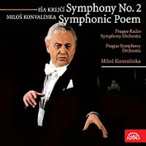 Symfonický orchestr Čs. rozhlasu v Praze, Symfonický orchestr hl. m. Prahy FOK, Miloš Konvalinka – Krejčí: Symfonie č. 2 - Konvalinka: Symfonická báse