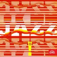 Různí interpreti – JAZZ, JAZZ, JAZZ! 8.