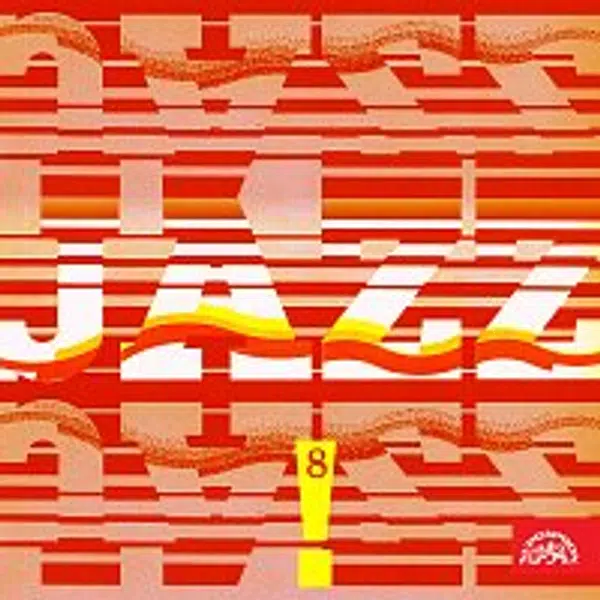 Různí interpreti – JAZZ, JAZZ, JAZZ! 8.