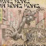 Eduard Parma – King Kong in Hong Kong