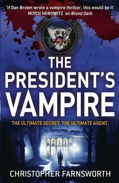 The President's Vampire - Christopher Farnsworth