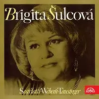 Brigita Šulcová – Brigita Šulcová (Scarlatti, Webern, Tausinger)