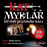Různí interpreti – Muzikál: Kat Mydlář (Příběh pražského kata) (De Luxe Edition) CD