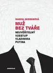 Muž bez tváře - Masha Gessenová