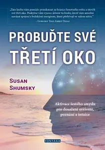 Probuďte své třetí oko - Susan Shumsky